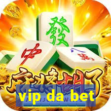 vip da bet